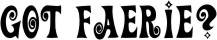 Got Faerie?