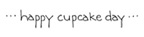 Happy Cupcake Day
